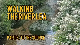 Walking the River Lea | Harpenden to Leagrave