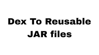 Convert Dex to jar
