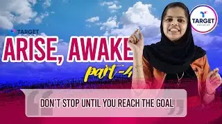 Arise Awake Part 4| Stop Not Until You Reach the Goal 🔥🔥🔥 | Target Learning App