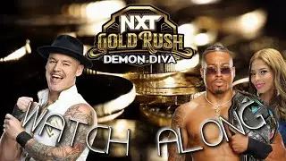 WWE NXT Live Reactions & Watch Along (No Footage Shown) Gold Rush