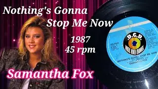 Nothing's Gonna Stop Me Now (1987) "45 rpm" - SAMANTHA FOX
