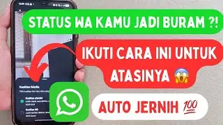 How to Make Your WA Status Not Blurry