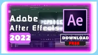 ADOBE AFTER EFFECTS FULL VERSION | FREE DOWNLOAD | DECEMBER 2022