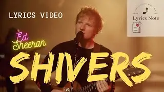 Ed Sheeran - Shivers (Lyrics)