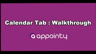 Calendar Tab Walkthrough | Appointy 9.0 Tutorials