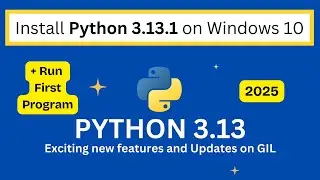 Python Installation 3.13.1 on Windows 10 | 2024