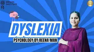 DYSLEXIA || PSYCHOLOGY BY REENA MAM
