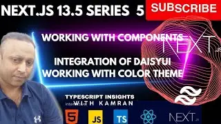 Next.js 13.5 series 5: Working with components in nextjs 13.5. Integration of daisyui & color themes