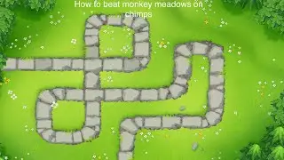 How to beat monkey meadows on chimps (btd6 chimps guide)