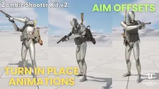 AIM OFFSETS AND TURN IN PLACE ANIMATIONS! Zombie Shooter Kit v2 - UNREAL ENGINE 5