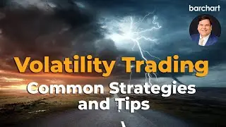 Volatility Trading - Common Strategies and Tips