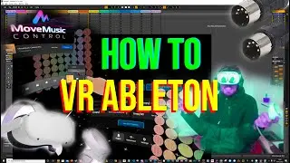 How to: Virtual Reality Ableton
