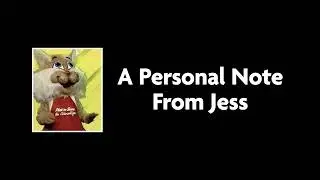 A Personal Note From Jess