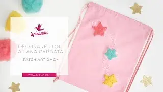 Decorare un sacchetto di cotone con la lana cardata • PATCH ART by DMC