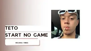Teto - Start No Game