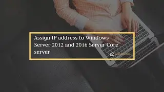 Assign IP address to Windows 2016 Core server