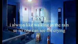 no$ia - i always like walking in the rain so no one can see me crying (LYRIC VID)