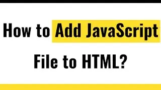 ✅ Add JavaScript File to HTML | Step by Step Instructions to Link and Write JavaScript to HTML File