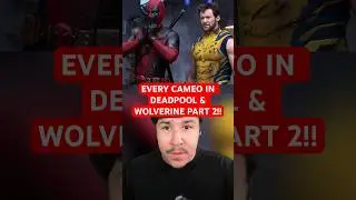 EVERY CAMEO IN DEADPOOL & WOLVERINE PART 2!!!!