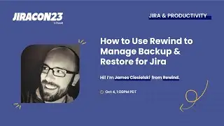 How to use Rewind to Manage Backup and Restore for Jira Cloud | JiraCon23