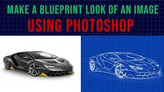 How to easily make blueprint of an image using Photoshop