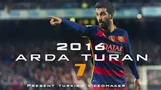 Arda Turan • Magical • Skills, Dribblings, Goals • 2016 • HDR