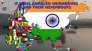 If India Annexed Their Neighbours And Their Neighbours