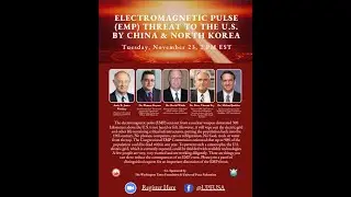 Electromagnetic (EMP) Threat to the U.S. from China and North Korea