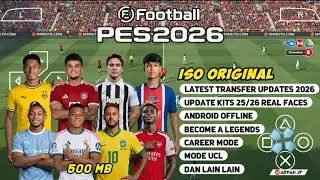 eFootball PES 2026 PPSSPP Android Offline Full Update UCL & League Kits 25/26 Season 4K Graphics