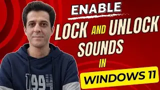 How to Play the Lock and Unlock Sounds in Windows 11