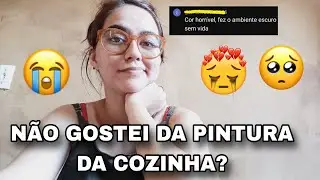 NÃO GOSTEI DA COZINHA? 😓😭😐