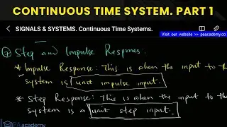 Continuous Time Systems Part 1. Linear System, Time-Invariant System, Causal System, Stable System