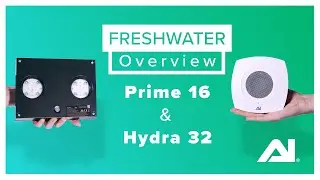 AquaIllumination Freshwater: An overview of the freshwater Lighting Series