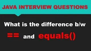 JAVA INTERVIEW QUESTION : what is the difference between == and equals() || Hindi