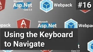 Using the Keyboard to Navigate #16 - Asp.Net Core, Angular and Webpack