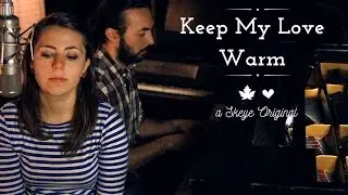 Keep My Love Warm - Skeye