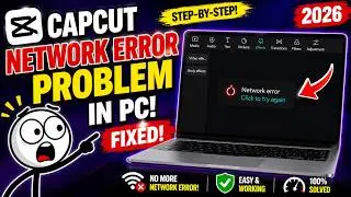 How to Fix CapCut Network Error Problem | Easy and Fast (2026)