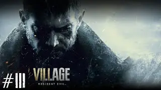 Леди Димитреску и её дочки | Resident Evil The Village | Прохождение 3