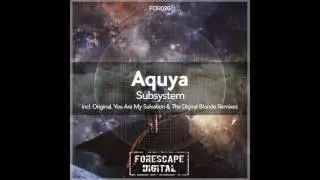 Aquya - Subsystem (Original Mix)
