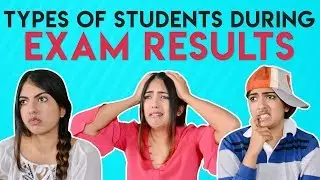 Types of Students During Exam Results (HINDI) | Nakhrebaaz | Latest Funny Videos