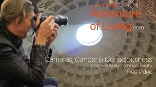 Cameras, Cancer and Consciousness