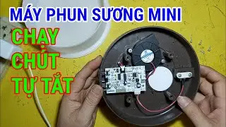 sửa máy phun sương mini chạy chút tự tắt pan đơn giản nhất