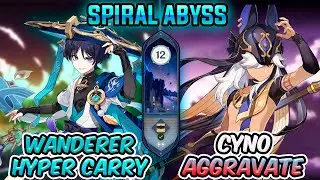 C0 Wanderer HYPERCARRY & C0 Cyno AGGRAVATE | Genshin Impact Spiral Abyss 5.2 🔥
