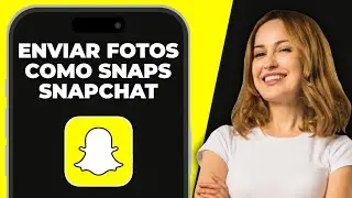 Cómo enviar fotos como Snaps desde el carrete - Tutorial