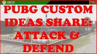 PUBG XBOX CUSTOM GAME IDEAS - #1 Attack and Defend