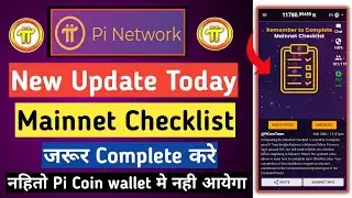 Pi network mainnet checklist | must complete to receive pi coin | pi network new update today