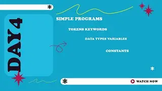 Tokens | Keywords | Data types | Variables | Constants | Simple Programs