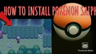 HOW TO INSTALL Pokémon SAIPH!!New Cool hack version 😁For GBA Emulator 😁