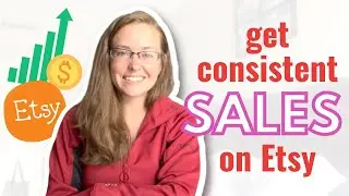 Not Getting Etsy Sales?  Get Consistent Sales WITHOUT Being Consistent!