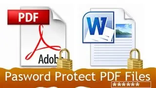 How to Make Word Files and PDF Files Password Protected